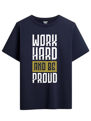 Work Hard Be Proud Gym T-Shirt