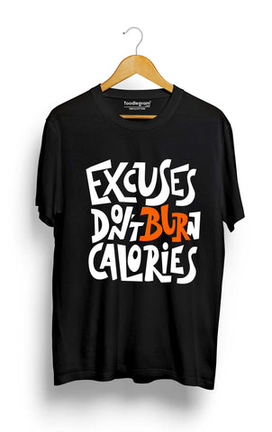 Excuses Don't Burn Calories Plus Size T-Shirt