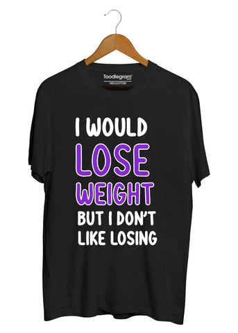 I Would Loose Weight But I Don't Loosing Plus Size T-Shirt